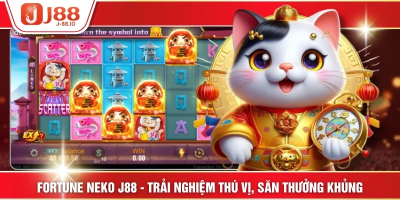 Fortune Neko J88 - Trải Nghiệm Thú Vị, Săn Thưởng Khủng